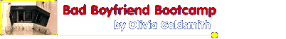 Bad Boyfriend Bootcamp by Olivia Goldsmith